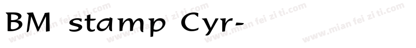 BM stamp Cyr字体转换